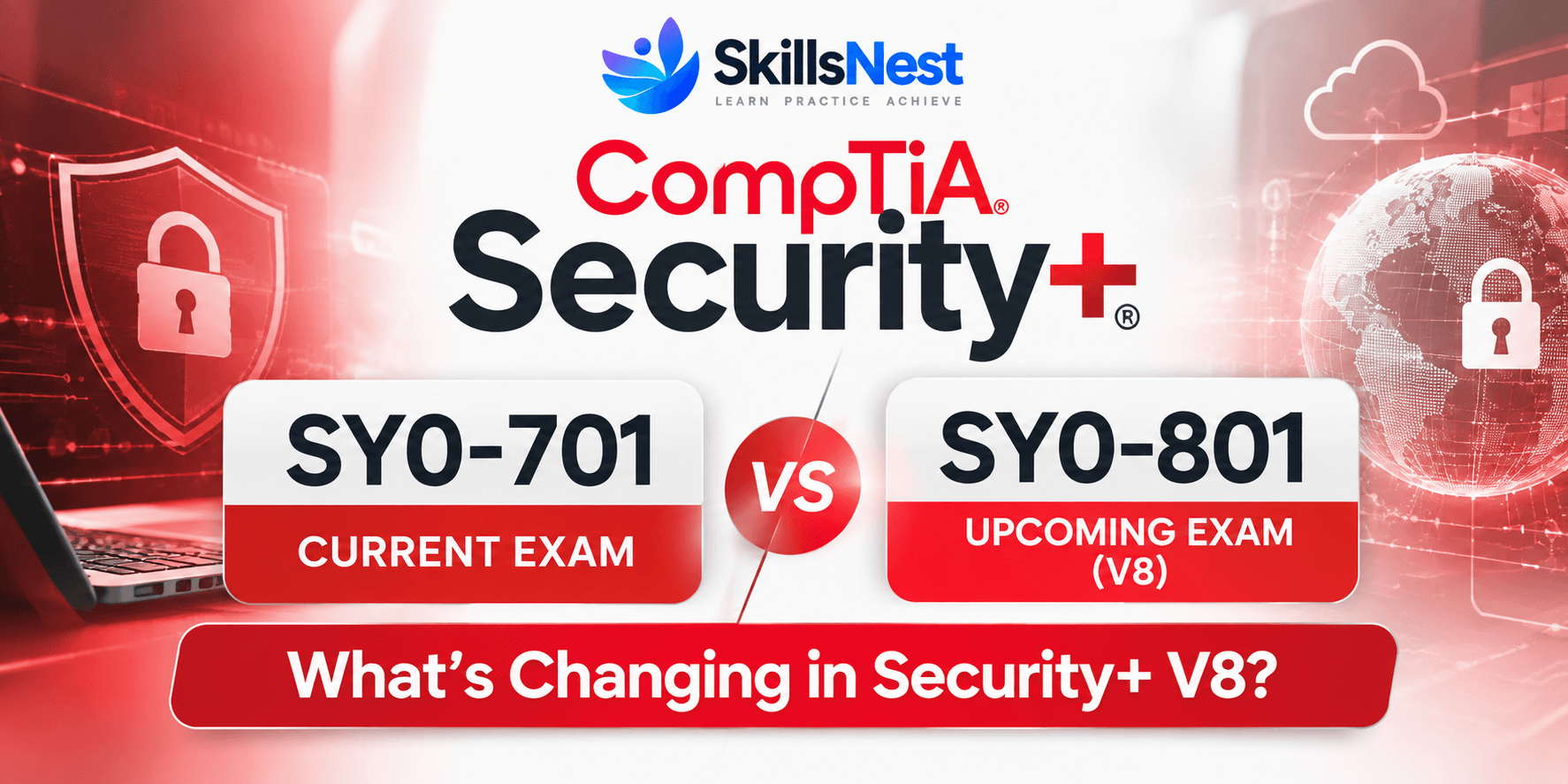 CompTIA Security+ SY0-701 vs SY0-801 V8 comparison